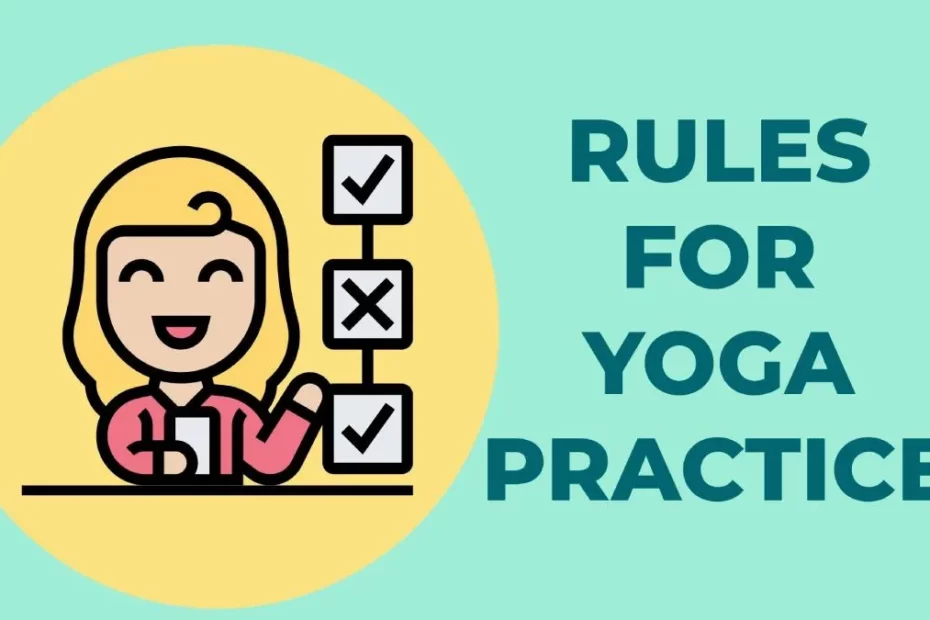 Rules of Yoga Practice
